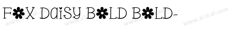 Fox Daisy Bold Bold字体转换